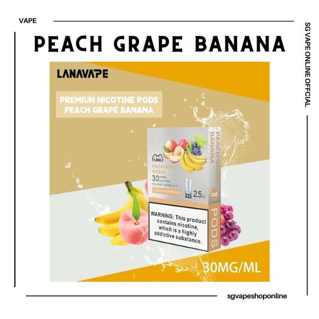 lana-pod-peach-grape-banana-vape-shop-singapore